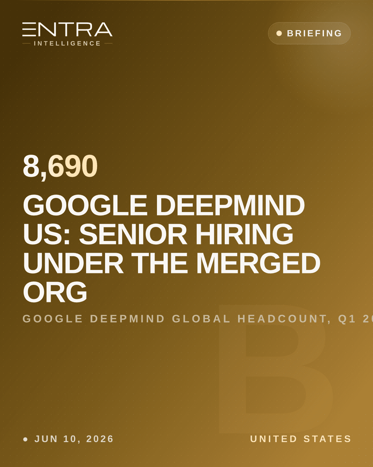 Google DeepMind US: Senior Hiring Under the Merged Org