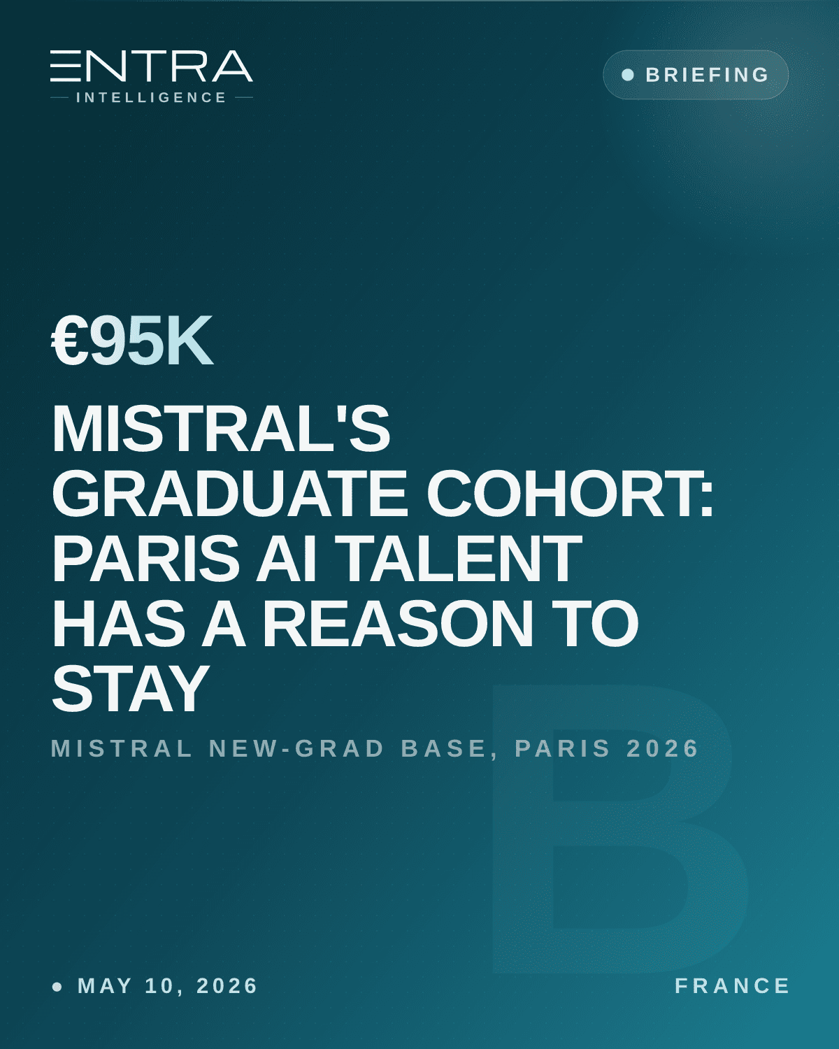 Mistral's Graduate Cohort: Paris AI Talent Has a Reason to Stay