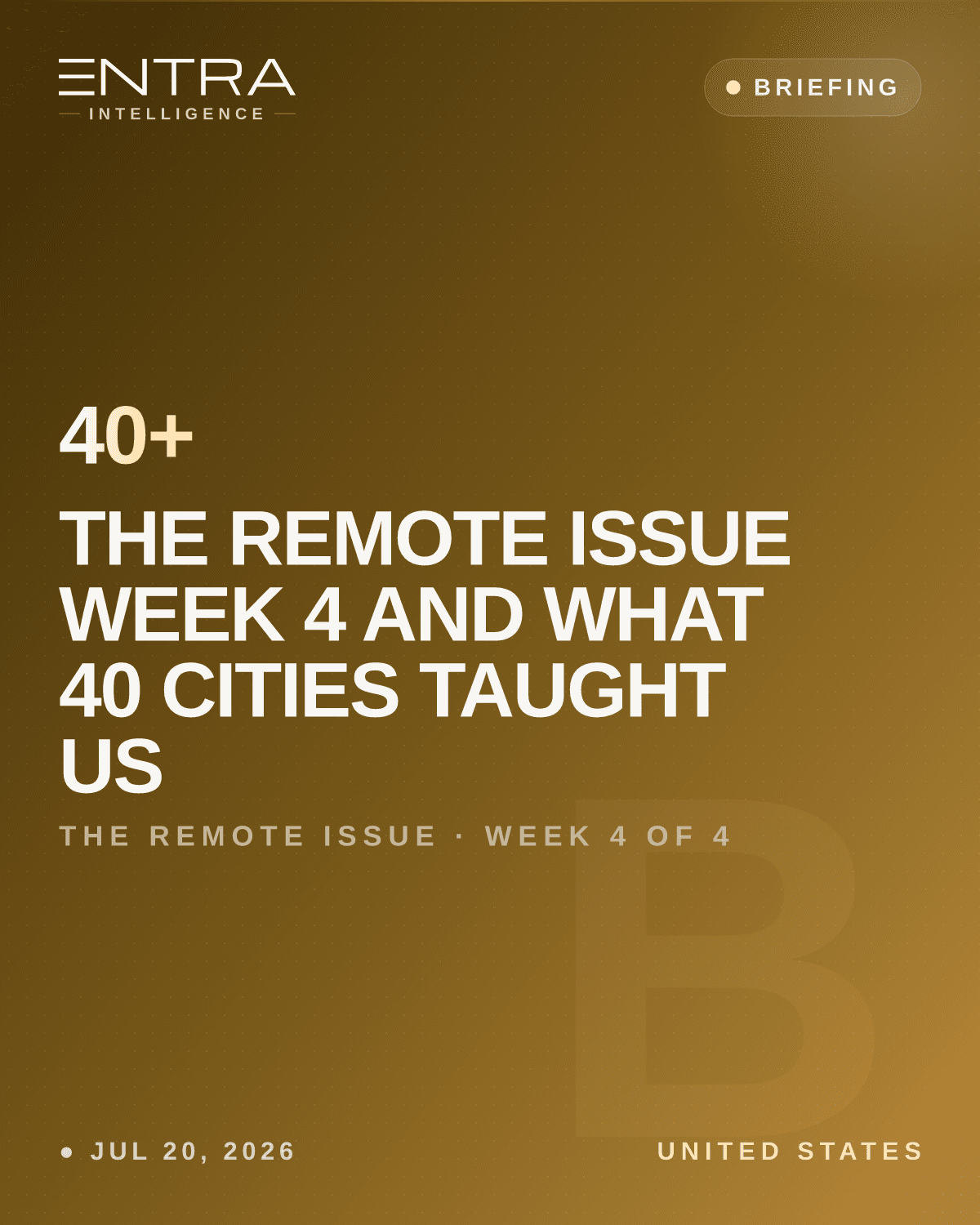 The Remote Issue Week 4 and What 40 Cities Taught Us