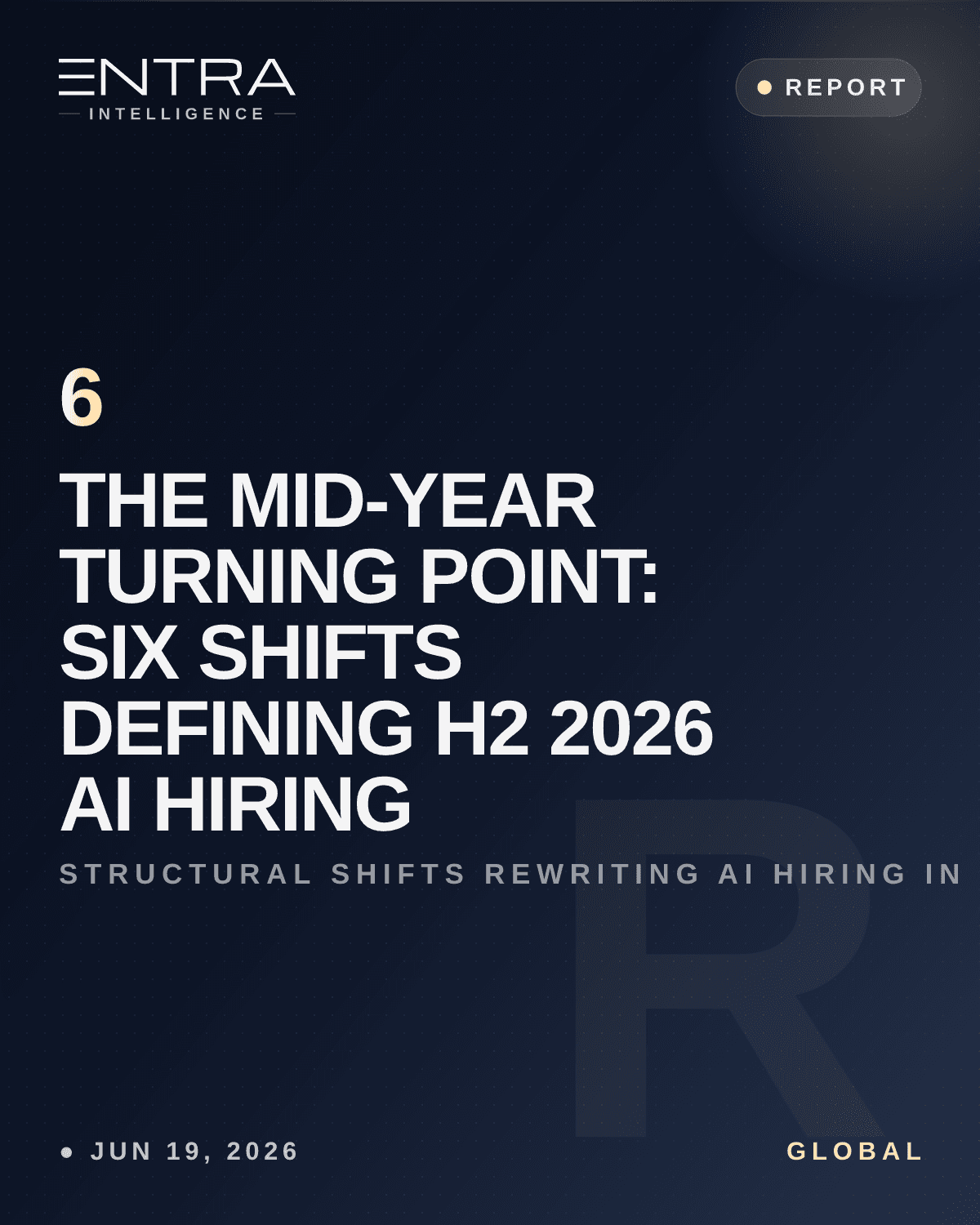 The Mid-Year Turning Point: Six Shifts Defining H2 2026 AI Hiring